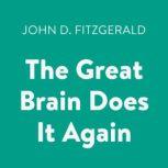 The Great Brain Does It Again, John D. Fitzgerald
