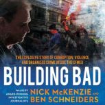 Building Bad, Nick McKenzie