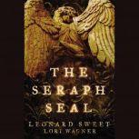 The Seraph Seal, Leonard Sweet