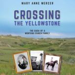 Crossing the Yellowstone, Mary Anne Mercer