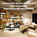 Overcome Homesickness Self Hypnosis H..., Key Guy Technology LLC