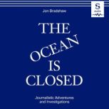 The Ocean is Closed, Jon Bradshaw