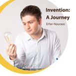 Invention A Journey, Erfan Nouraee
