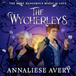 The Wycherleys, Annaliese Avery