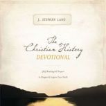 The Christian History Devotional, J. Stephen Lang
