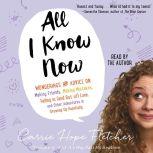 All I Know Now, Carrie Hope Fletcher