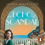 An Echo of Scandal, Laura Madeleine
