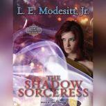 The Shadow Sorceress, Jr. Modesitt