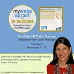 My Wake UP Call to Success Volume 2..., Debra Poneman