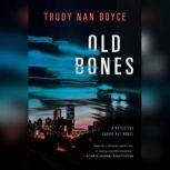 Old Bones, Trudy Nan Boyce