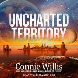 Uncharted Territory, Connie Willis