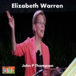 Elizabeth Warren I dreamed she was d..., John P. 	Thompson