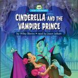 Cinderella and the Vampire Prince, Wiley Blevins