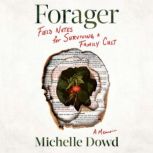 Forager, Michelle Dowd