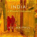India: A Wounded Civilization, V. S. Naipaul