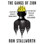 The Gangs of Zion, Ron Stallworth