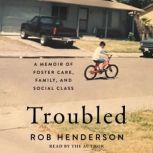 Troubled, Rob Henderson