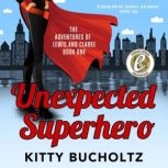 Unexpected Superhero, Kitty Bucholtz