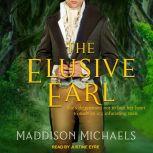The Elusive Earl, Maddison Michaels