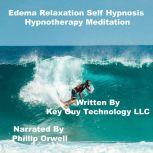Edema is swelling Relaxation Self Hyp..., Key Guy Technology LLC