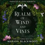 Realm of Wind and Vines, Marion Blackwood