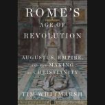 Romes Age of Revolution, Tim Whitmarsh