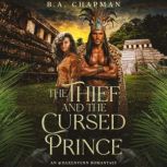 The Thief and the Cursed Prince, B.A. Chapman