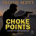 Choke Points, Trevor Scott