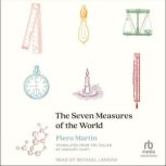 The Seven Measures of the World, Piero Martin