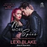 No More Spies, Lexi Blake