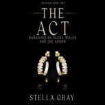 The Act, Stella Gray