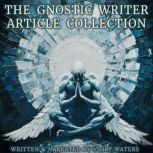 The Gnostic Writer Article Collection..., Story Waters