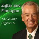 The Selling Difference, Zig Ziglar, Bryan Flanagan Ziglar Zig, Flanagan Bryan