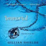 Immortal, Gillian Shields