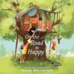 On the Road to Happy, Goldy Moldavsky