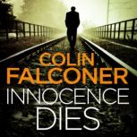 Innocence Dies, Colin Falconer