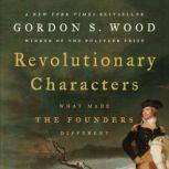 Revolutionary Characters, Gordon S. Wood