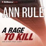 A Rage to Kill, Ann Rule