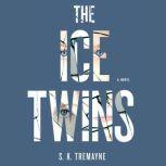 The Ice Twins, S. K. Tremayne