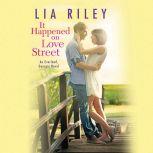 It Happened on Love Street, Lia Riley