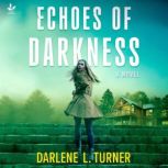 Echoes of Darkness, Darlene L. Turner