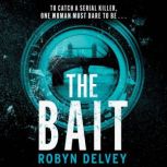 The Bait, Robyn Delvey