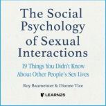 The Social Psychology of Sexual Interactions 19 Things You Didnt Know About Other Peoples Sex Lives, Roy Baumeister
