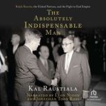 The Absolutely Indispensable Man, Kal Raustiala