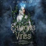 Shadows and Vines, C.D. Britt