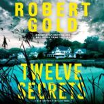 Twelve Secrets, Robert Gold