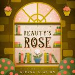 Beautys Rose, Shonna Slayton