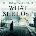 What She Lost, Melissa W Hunter