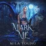 Mark Me, Mila Young