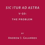 Sic Itur Ad Astra, Andrew J. Galambos